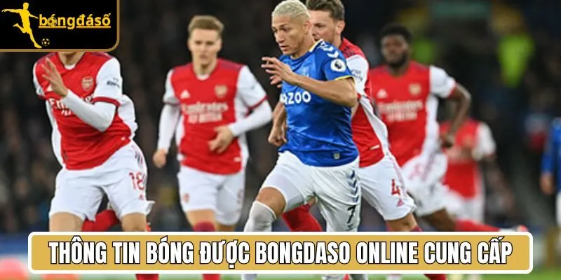 Thông tin bóng được Bongdaso online cung cấp